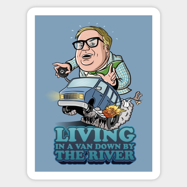 Living in a van down by the river Sticker by kickpunch